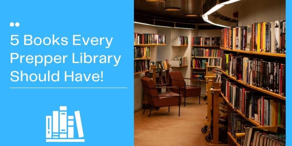 5 Books Every Prepper Should Have In Their Library | Modern Warrior Project