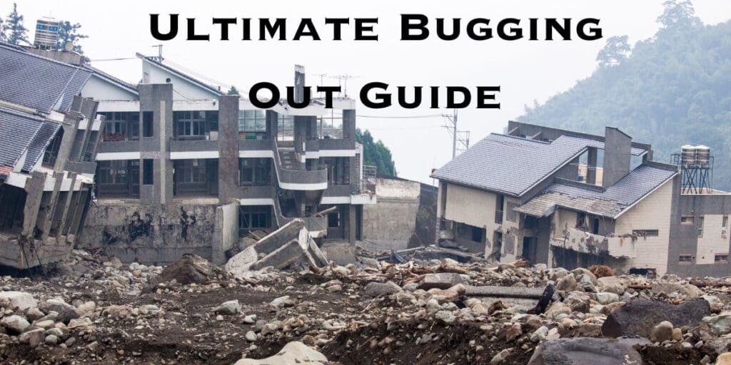 The ultimate bugging out guide.