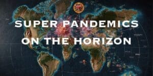 World map highlighting 5 looming threats of potential "super pandemics on the horizon" with explosive imagery at various locations.