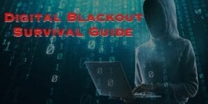 A hooded figure using a laptop, surrounded by binary code, with the text "Digital Blackout Survival Guide" in red.