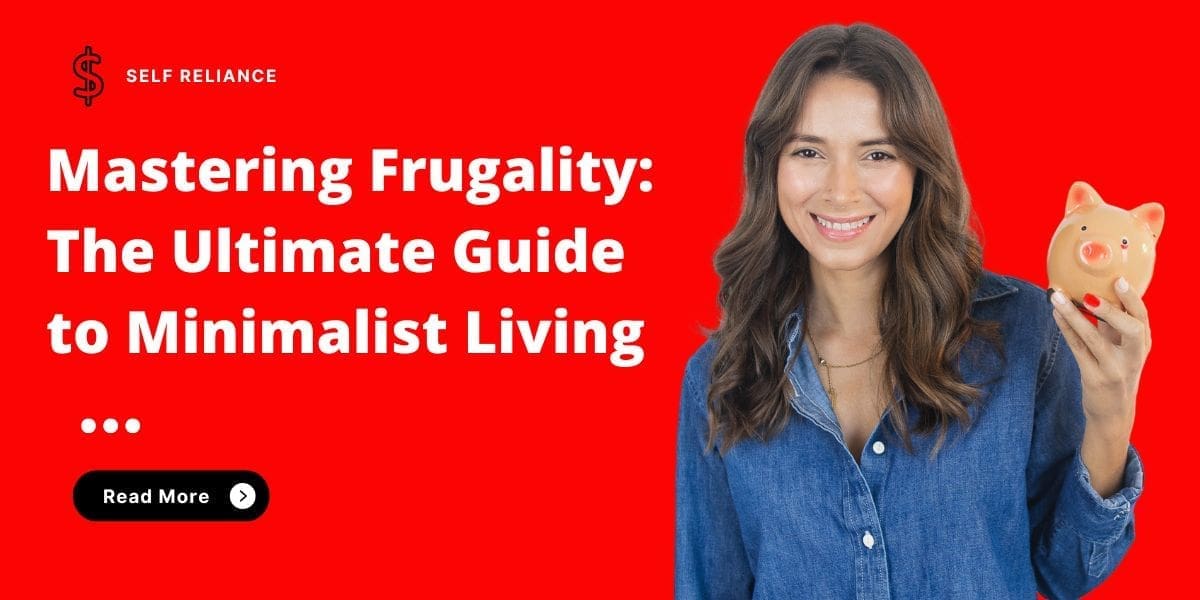 A woman holding a piggy bank stands next to the text "Mastering Frugality: The Ultimate Guide to Minimalist Living" on a red background. A "Read More" button is at the bottom.